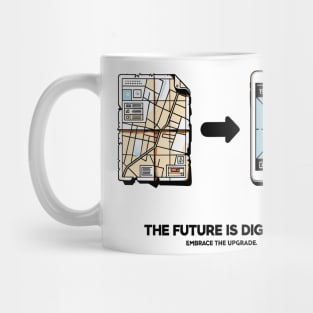 The Future is Digital Embrace The Upgrade Mug